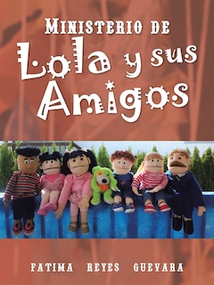 Couverture_Ministerio De Lola Y Sus Amigos