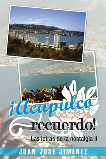 Front cover_Acapulco, Como Te Recuerdo!