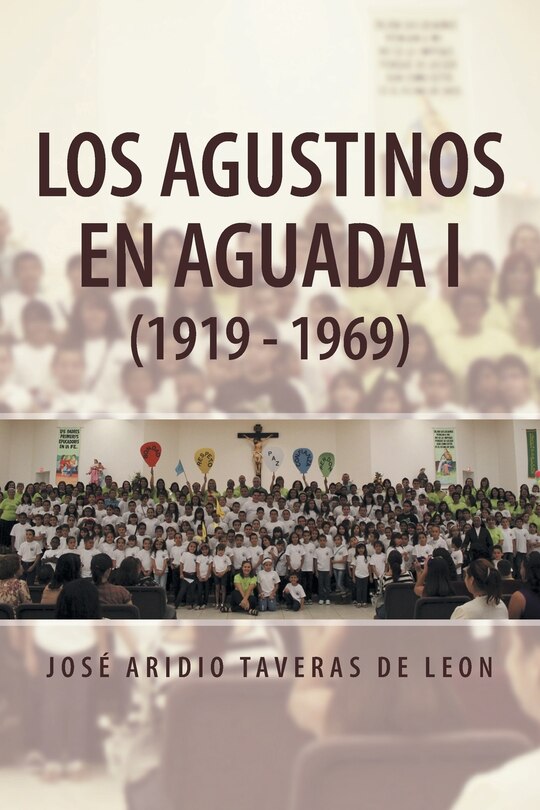 Front cover_Los Agustinos En Aguada I (1919 - 1969)