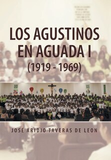 Front cover_Los Agustinos En Aguada I (1919 - 1969)