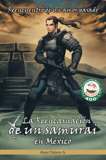 Front cover_La Reencarnacion de Un Samurai En Mexico