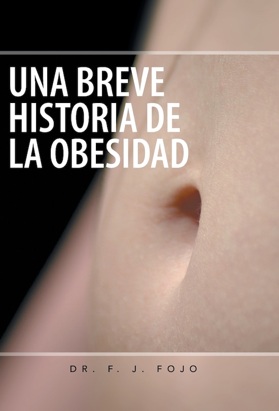 Front cover_Una Breve Historia De La Obesidad