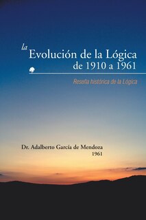 Couverture_La Evolucion de La Logica de 1910 a 1961