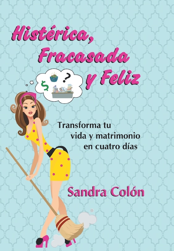 Front cover_Histerica, Fracasada Y Feliz