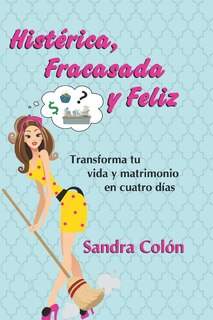 Front cover_Histerica, Fracasada Y Feliz