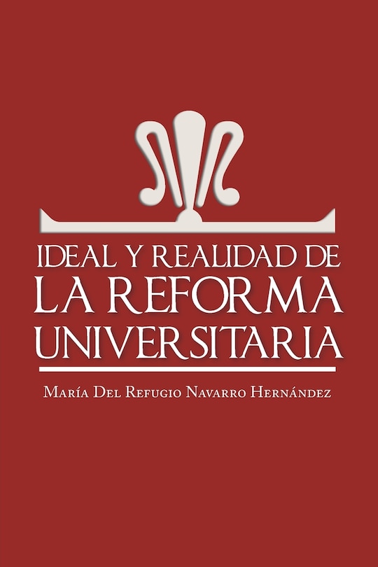Front cover_Ideal y Realidad de La Reforma Universitaria