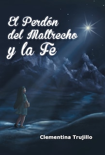 Front cover_El Perdon del Maltrecho y La Fe