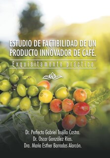 Front cover_Estudio de Factibilidad de Un Producto Innovador de Cafe.