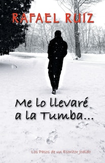 Front cover_Me Lo Llevare a la Tumba...