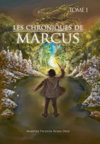 Front cover_LES CHRONIQUES DE MARCUS - TOME 1