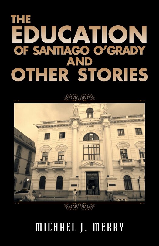 Couverture_The The Education of Santiago O'Grady and Other Stories