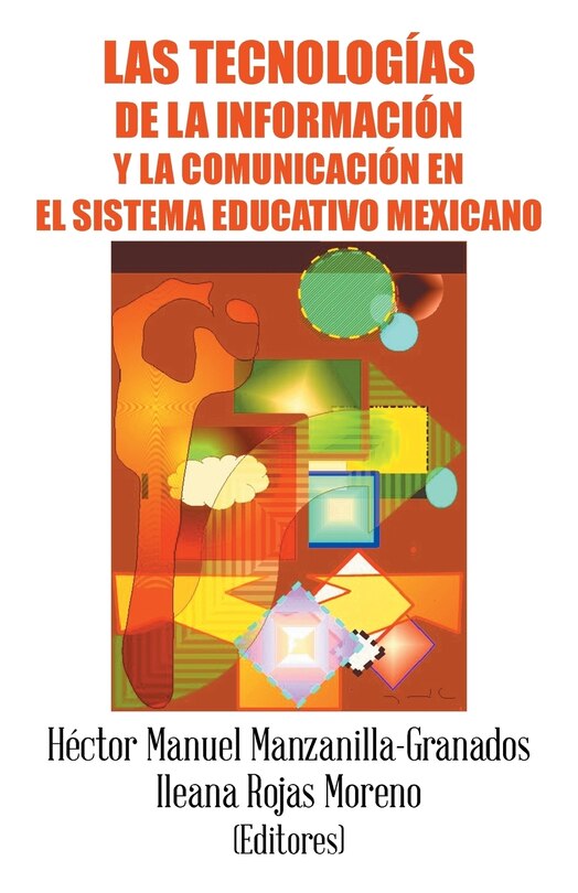 Couverture_Las tecnologías de la información y la comunicación en el sistema educativo mexicano
