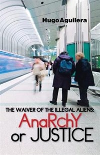 Couverture_The Waiver of the Illegal Aliens