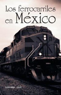 Front cover_Los ferrocarriles en México