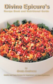 Front cover_Divine Epicure's Recipe Book And Nutritional Guide