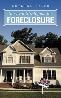 Front cover_Survival Strategies For Foreclosure
