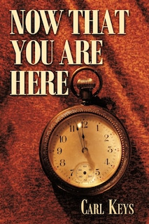Front cover_Now That You Are Here