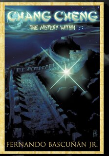 Front cover_Chang Cheng, The Mystery Within