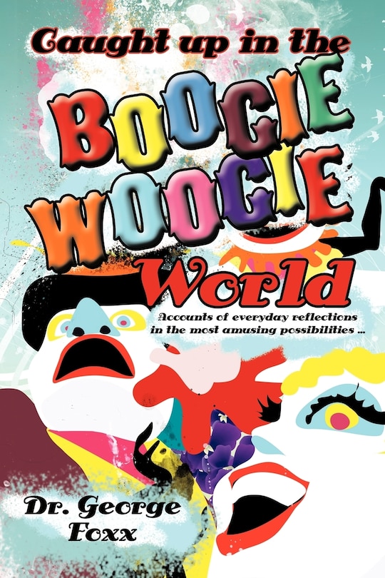 Front cover_Caught Up In The Boogie Woogie World