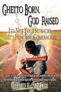 Front cover_Ghetto Born, God Raised