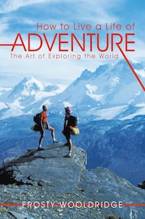 Couverture_How To Live A Life Of Adventure