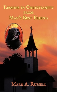 Front cover_Lessons In Christianity From Man's Best Friend