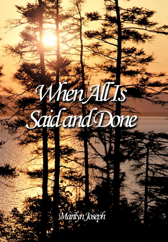 Front cover_When All Is Said And Done