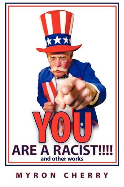 Front cover_You Are A Racist!!!!