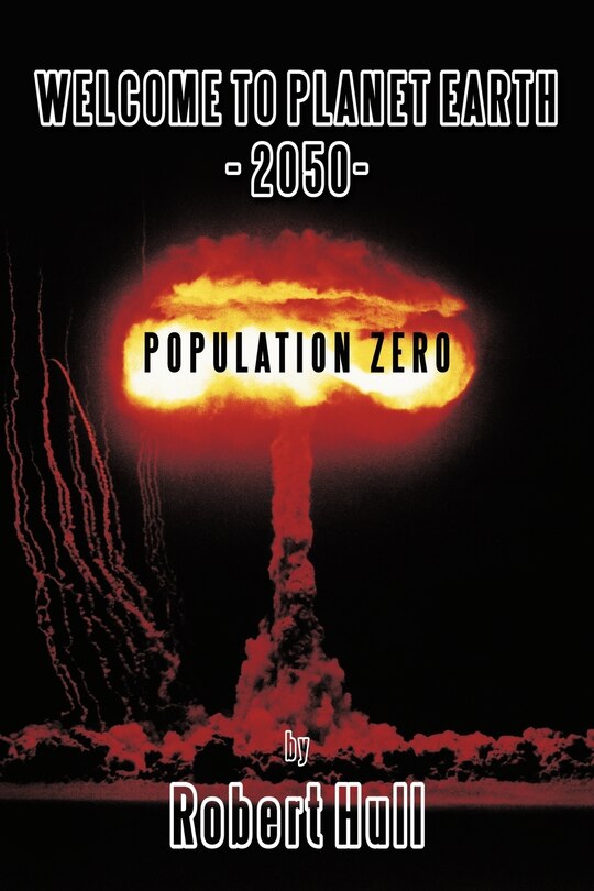 Welcome To Planet Earth - 2050 - Population Zero