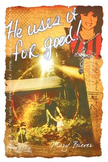 Front cover_He Uses It For Good!