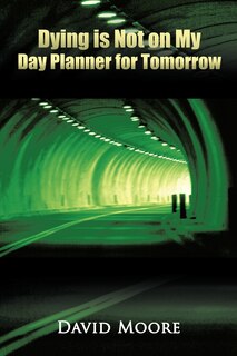 Front cover_Dying is Not on My Day Planner for Tomorrow