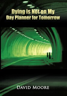 Front cover_Dying is Not on My Day Planner for Tomorrow