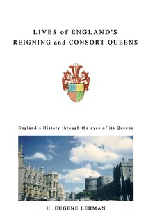 Front cover_Lives Of England's Reigning And Consort Queens