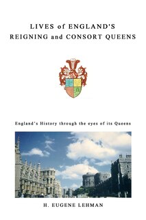 Couverture_Lives Of England's Reigning And Consort Queens