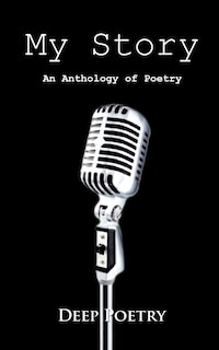 My Story: An Anthology Of Poetry