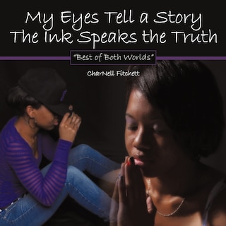 Couverture_My Eyes Tell A Story The Ink Speaks The Truth