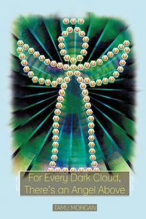 Couverture_For Every Dark Cloud, There's An Angel Above