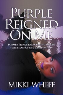 Front cover_Purple Reigned On Me