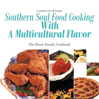 Couverture_Southern Soul Food Cooking With A Multicultural Flavor