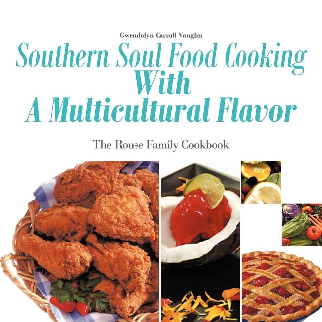 Couverture_Southern Soul Food Cooking With A Multicultural Flavor