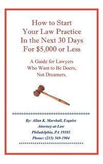 Front cover_How to Start Your Law Practice in the Next Thirty Days for $5,000 or Less