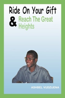 Front cover_Ride On Your Gift & Reach The Great Heights