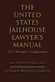 Front cover_The United States Jailhouse Lawyer's Manual / 2012 Prisoner's Supplement