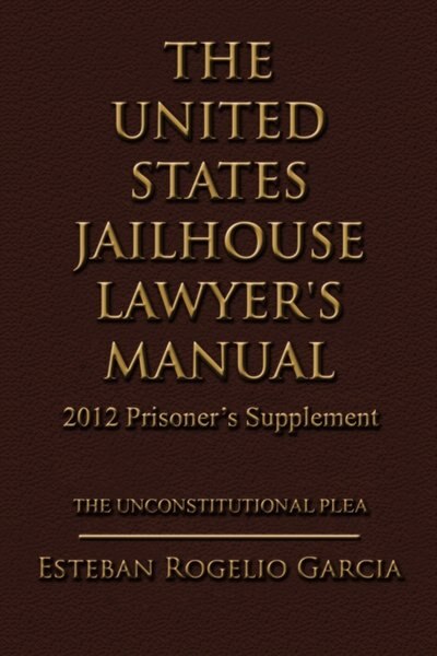 Front cover_The United States Jailhouse Lawyer's Manual / 2012 Prisoner's Supplement