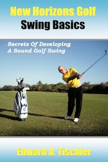 Front cover_New Horizons Golf Swing Basics