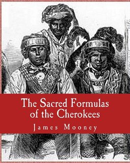 Front cover_The Sacred Formulas of the Cherokees