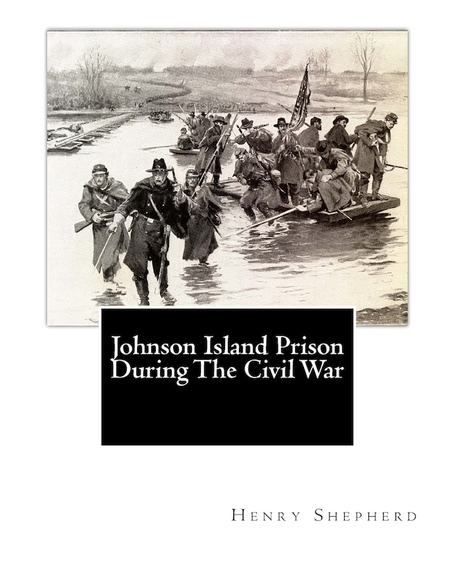 Johnson Island Prison During The Civil War