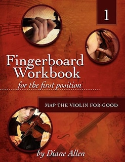 Front cover_Fingerboard Workbook for the First Position Map the Violin for Good