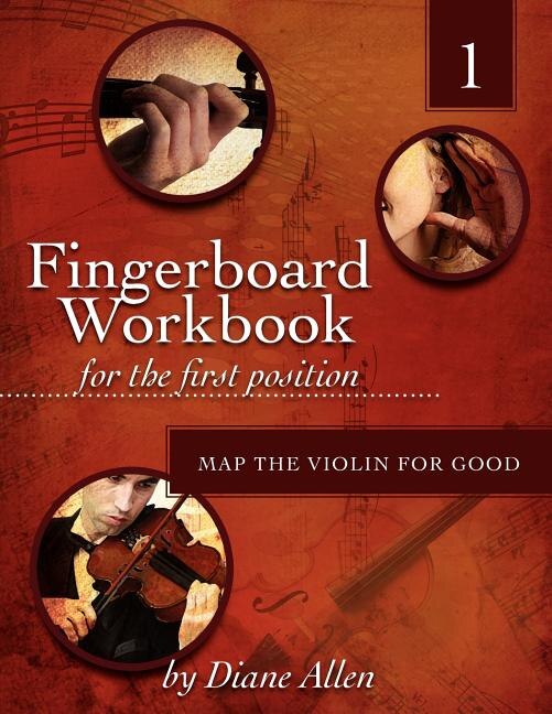 Front cover_Fingerboard Workbook for the First Position Map the Violin for Good