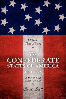 Couverture_Clopton's Short History of the Confederate States of America, 1861-1925